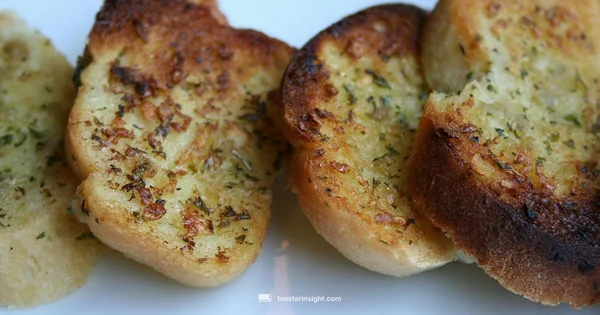 Perfect Garlic Bread Toast - ToasterInsight